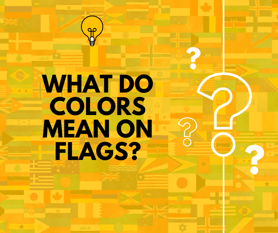What do colors mean on flags?